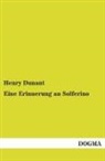 Henry Dunant - Eine Erinnerung an Solferino
