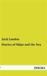 Jack London - Stories of Ships and the Sea