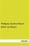 Wolfgang Amadeus Mozart - Briefe von Mozart