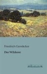 Friedrich Gerstäcker - Der Wilderer