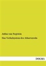 Julius von Negelein - Das Verbalsystem des Atharvaveda