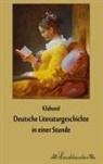 Klabund, (bürgerlich Alfred Henschke) Klabund - Deutsche Literaturgeschichte in einer Stunde