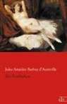Jules Amédée Barbey d¿Aurevilly, Jules Barbey D'Aurevilly, Jules Amédée Barbey D'Aurevilly - Die Teuflischen