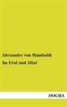 Georg Graf von Cancrin, Alexander von Humboldt, Alexander von Humboldt - Im Ural und Altai