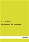 J G A Wirth, J. G. A. Wirth - Die Weinorte der Rheinland