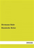 Hermann Bahr - Russische Reise