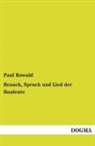 Paul Rowald - Brauch, Spruch und Lied der Bauleute