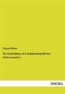 Eugen Huber - Die Entwicklung des Religionsbegriffs bei Schleiermacher