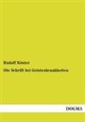 Rudolf Köster - Die Schrift bei Geisteskrankheiten