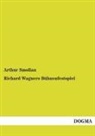 Arthur Smolian - Richard Wagners Bühnenfestspiel
