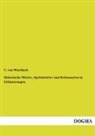 C von Wurzbach, C. von Wurzbach, C. von Wurzbach, Constantin Von Wurzbach - Historische Wörter, Sprichwörter und Redensarten in Erläuterungen
