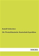 Rudolf Schlechter - Die Westafrikanische Kautschuk-Expedition