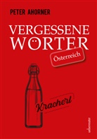 Peter Ahorner - Vergessene Wörter - Österreich