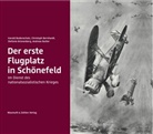 Christoph Bernhardt, Harald Bodenschatz, Brünenber, Stefanie Brünenberg, Andreas Butter - Der erste Flugplatz in Schönefeld