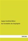 August G. Ritter, August Gottfried Ritter - Zur Geschichte des Orgelspiels. Bd.1