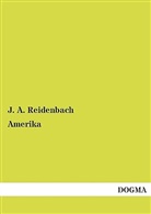 J A Reidenbach, J. A. Reidenbach - Amerika