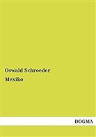 Oswald Schroeder - Mexiko