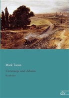 Mark Twain - Unterwegs und daheim, Reisebilder