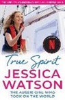 Jessica Watson - True Spirit