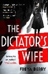 Freya Berry - The Dictator's Wife