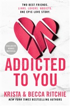 Becca Ritchie, Krista Ritchie - Addicted to You