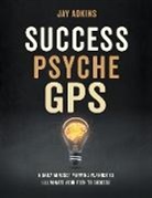 Jay Adkins - Success Psyche GPS
