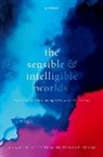 Karl (Professor of Philosophy At the Univ Schafer, Karl Schafer, Schafer Karl, Nicholas F. Stang, Stang Nicholas F. - Sensible and Intelligible Worlds