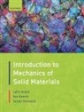 Lallit Anand, Lallit (Warren and Towneley Rohsenow Profes Anand, Anand Lallit, Sanjay Govindjee, Govindjee Sanjay, Ken Kamrin - Introduction to Mechanics of Solid Materials