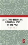 David Farrell-Banks, David (Research Associate At Ulster Farrell-Banks - Affect and Belonging in Political Uses of the Past