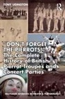 Tony Lidington - Dont Forget the Pierrots the Complete History of British Pierrot