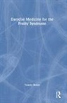 Tommy Boone, Boone Tommy - Exercise Medicine for the Frailty Syndrome