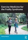 Tommy Boone, Boone Tommy - Exercise Medicine for the Frailty Syndrome