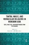 Andrea Rosati Acri, Andrea Acri, Paolo Eugenio Rosati, Paolo E. Rosati - Tantra, Magic, and Vernacular Religions in Monsoon Asia