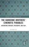 Joel Mayward - Dardenne Brothers Cinematic Parables