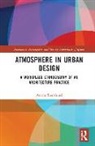 Anette Stenslund - Atmosphere in Urban Design