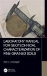 Alan J. Lutenegger, Alan J. (University of Massachusetts Lutenegger, Lutenegger Alan J. - Laboratory Manual for Geotechnical Characterization of Fine Grained