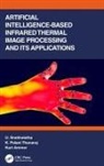 Kurt Ammer, U. Snekhalatha, U. (Srm Inst. Of Science &amp; Tech. Snekhalatha, U. (Srm Institute of Science and Tech Snekhalatha, K. Palani Thanaraj - Artificial Intelligence Based Infrared Thermal Image Processing and