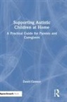 Dawn Connor - Supporting Autistic Children At Home