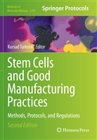 Kursad Turksen - Stem Cells and Good Manufacturing Practices