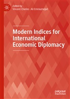 Vincent Charles, Emrouznejad, Ali Emrouznejad - Modern Indices for International Economic Diplomacy