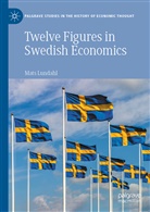 Mats Lundahl - Twelve Figures in Swedish Economics