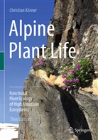 Christian Körner - Alpine Plant Life