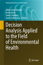 James LaMoreaux, Tamer Sanlidag, Tamer Sanlidag et al, Berna Uzun, Dilber Uzun Ozsahin - Decision Analysis Applied to the Field of Environmental Health
