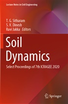 S. V. Dinesh, Ravi Jakka, T. G. Sitharam, S V Dinesh - Soil Dynamics