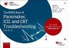 Haran Burri, Jens Brock Johansen, N. Linker, Nicholas Linker, Dominic AMJ Theuns, Haran Burri... - Ehra Book of Pacemaker, ICD and CRT Troubleshooting Vol. 2