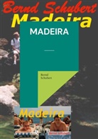 Bernd Schubert - Madeira