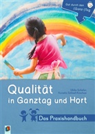 Ulrike Schiefer, Kornelia Schlaaf-Kirschner - Qualität in Ganztag und Hort - Das Praxishandbuch