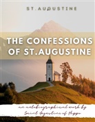St. Augustine, Augustinus, Augustinus von Hippo, Aurelius Augustinus - The Confessions of St. Augustine
