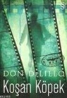 Don DeLillo - Kosan Köpek
