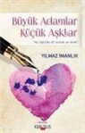 Yilmaz imanlik - Büyük Adamlar Kücük Asklar